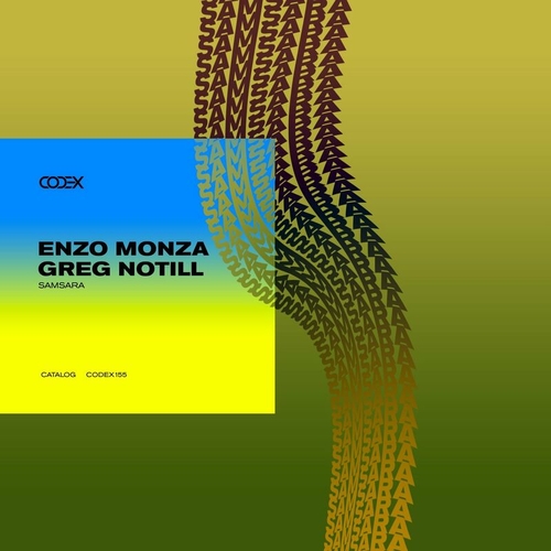 Enzo Monza, Greg Notill - Samsara [CODEX155]